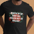 Breathe Good Shit Bullshit T-shirt | Motivational Inspirational Self Care Meditation Gift