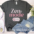 Zen Mode On Shirt | Breathe Yoga Gift Meditation Tshirt Pilates Instructor Spiritual Tee