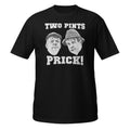 Still Game T-shirt | Two Pints Prick Tee | Unisex T-Shirt For Fans