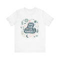 Inspirational Self Care T-Shirt | Take Time Yourself Motivational Positive Quote Top Tee