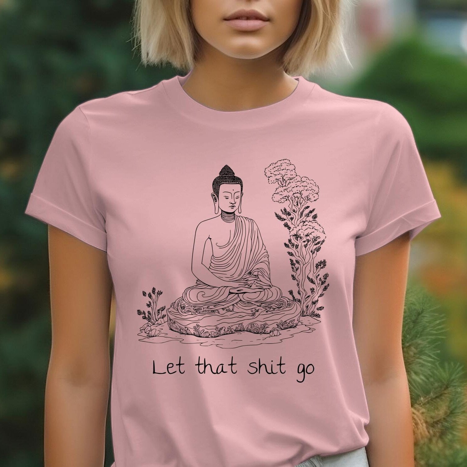 Buddha Let That Go Meditation T-Shirt: Funny Spiritual Quote Tee for Zen & Mindfulness