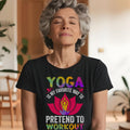 Yoga Is Favourite Workout Yoga Gift TShirt Mum Best Friend Birthday Christmas Gift Tee