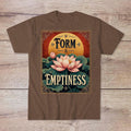 Form Is Emptiness Zen Buddhist Heart Sutra Quote | Dharma Wisdom Void Nirvana Thich Nhat Hahn Gift Art T-Shirt Tee