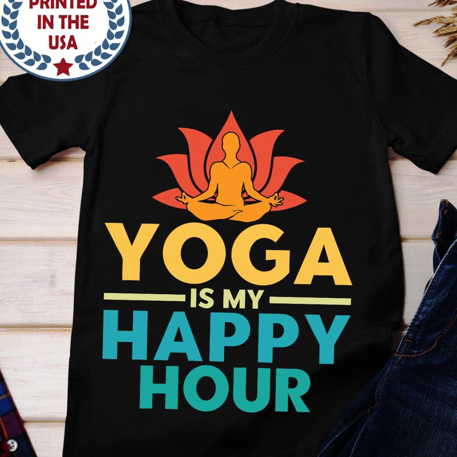 Yoga is my Happy Hour Shirt: Yoga Tshirt, Meditation Shirt, Namaste Tshirt Gift