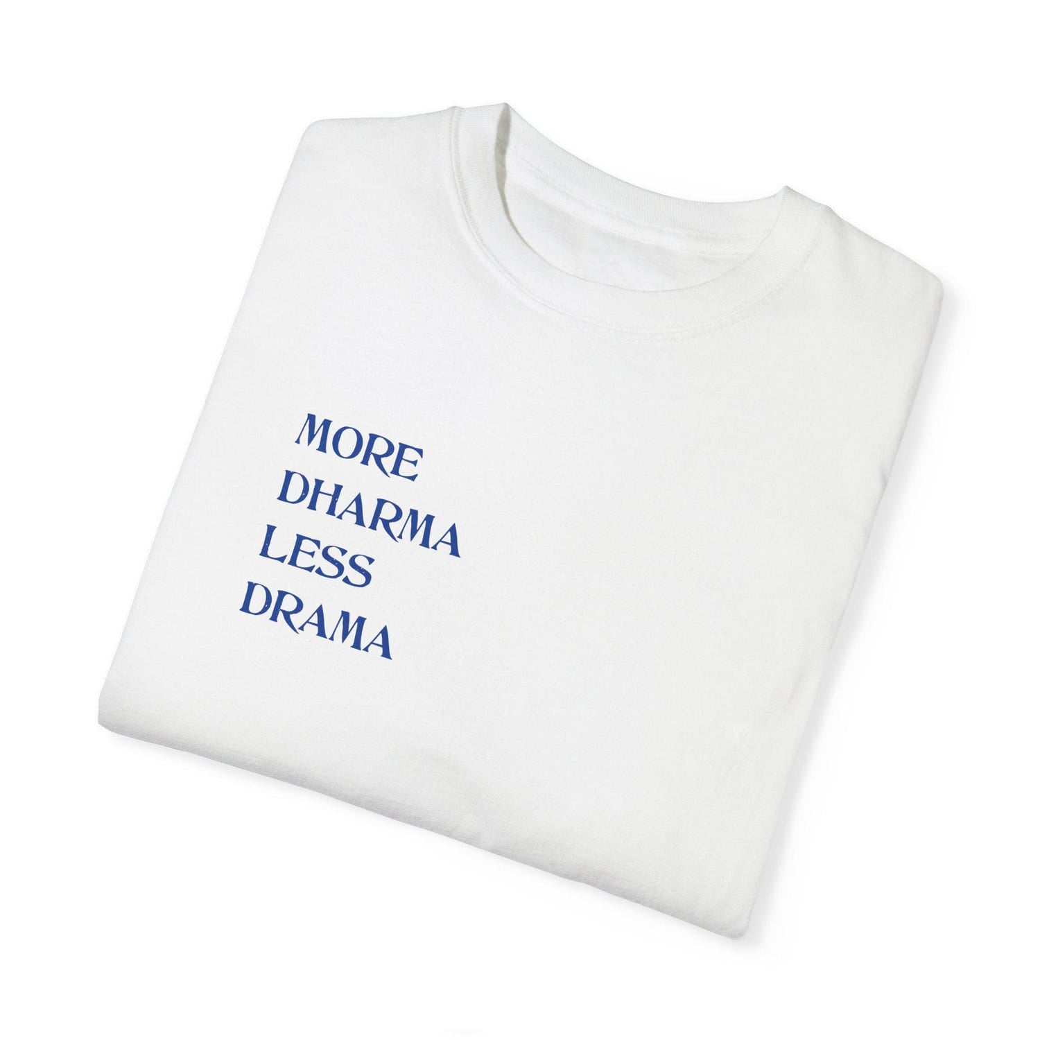 Spiritual T-shirt Dharma Tee: Yoga Tshirt Inspirational Quote Top Mindfulness Gift Zen Wear