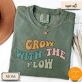 Comfort Colors Grow With Flow T-Shirt | Positive Floral Nature Self Growth Shirt Tee