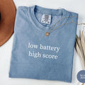 Low Battery High Score T-Shirt, Funny Gaming Shirt, Gamer Humor Tee, Video Game Shirt, Gift for Gamers, Sarcastic Gamer Shirt, Gaming Tee