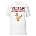 Don't Look At The Chicken Shirt | Funny Chicken Graphic Tee | Game Over Animal Lover T-Shirt
