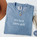 100% Skill T-Shirt | Funny Gaming Shirt | Gamer Humor Tee For Video Game Lovers
