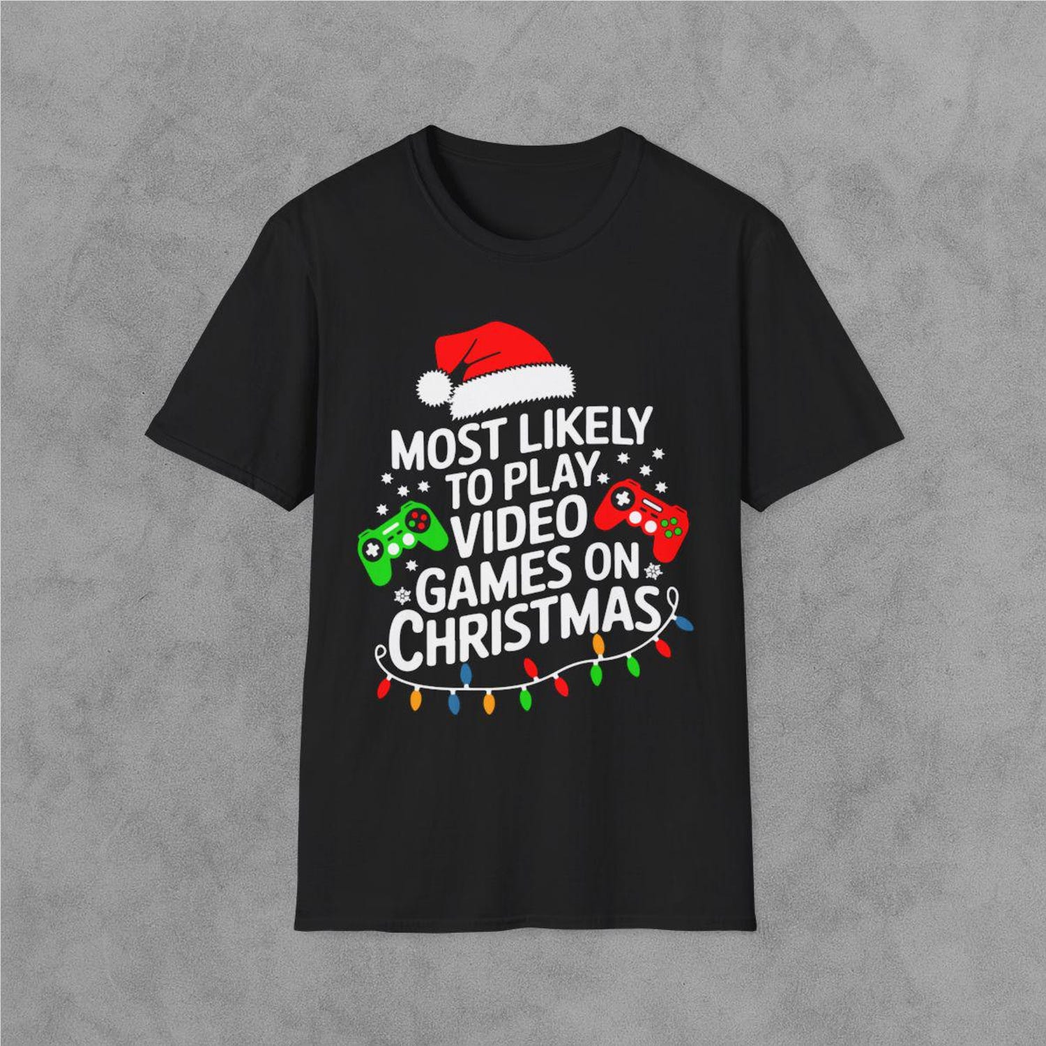 Most Likely Play Video Games On Christmas T-Shirt – Funny Holiday Gamer Tee