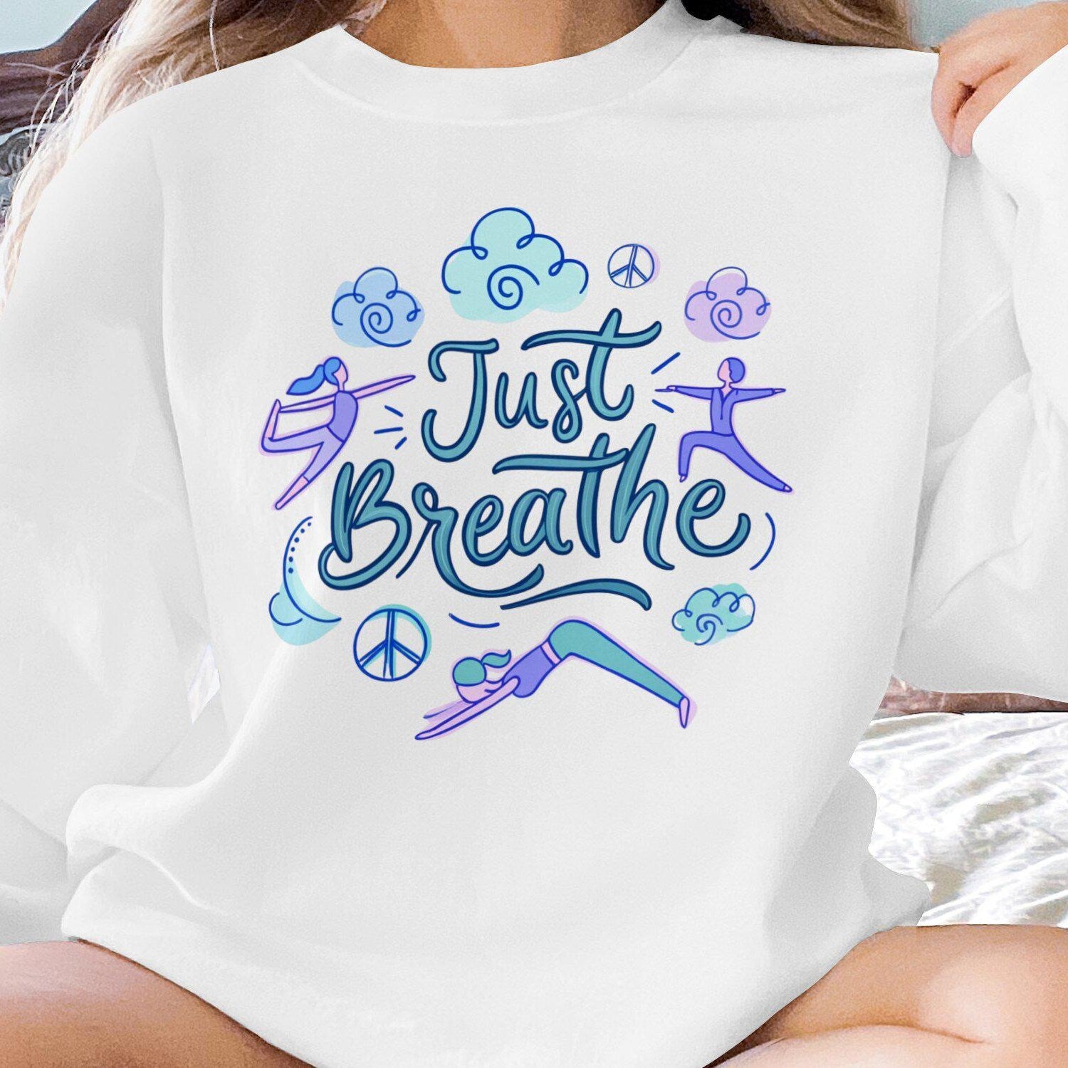 Just Breathe T-Shirts,Sweatshirts, Yoga Design, Meditation Gift, Peace Sign, Spiritual Clothing, Relax Shirt, Workout Top, Zen Vibes