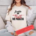 Breathe Trust Process PNG SVG | Motivational Quote Wall Art Positive Affirmation Self Care Digital Tee