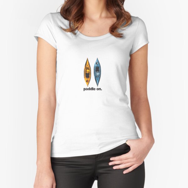 Kayak Design - with Paddle On text - blue and orange kayaks Fitted Scoop T-Shirt for Sale by PenToPixel