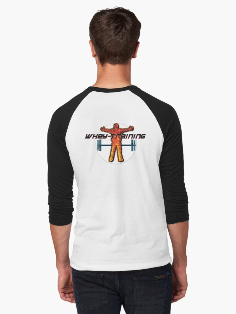 whey training Baseball 34 Sleeve T Shirt T Shirt Premium Print