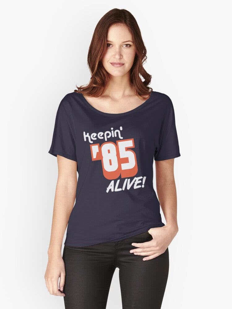 Keepin 85 Alive Relaxed Fit T Shirt T Shirt Minimal Style