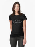 Be kind to your mind Fitted T Shirt T Shirt Viral TikTok Fan Favorite