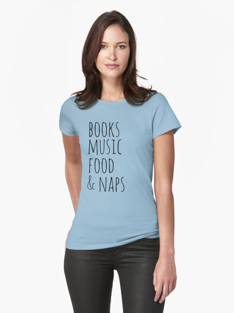 books music food naps Fitted T Shirt T Shirt Aesthetic Fit Daily Comfort