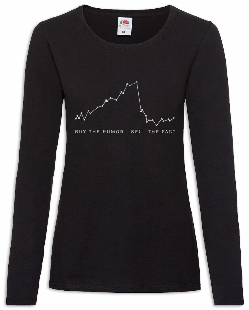 Buy The Rumor Sell The Fact Damen Langarm Tshirt Investment Banker Trader T-Shirt | Iconic Graphic Look | Popular Graphic Edition