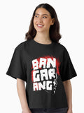 Bangarang Boxy T Shirt Boxy T Shirt Premium Print Relaxed Style