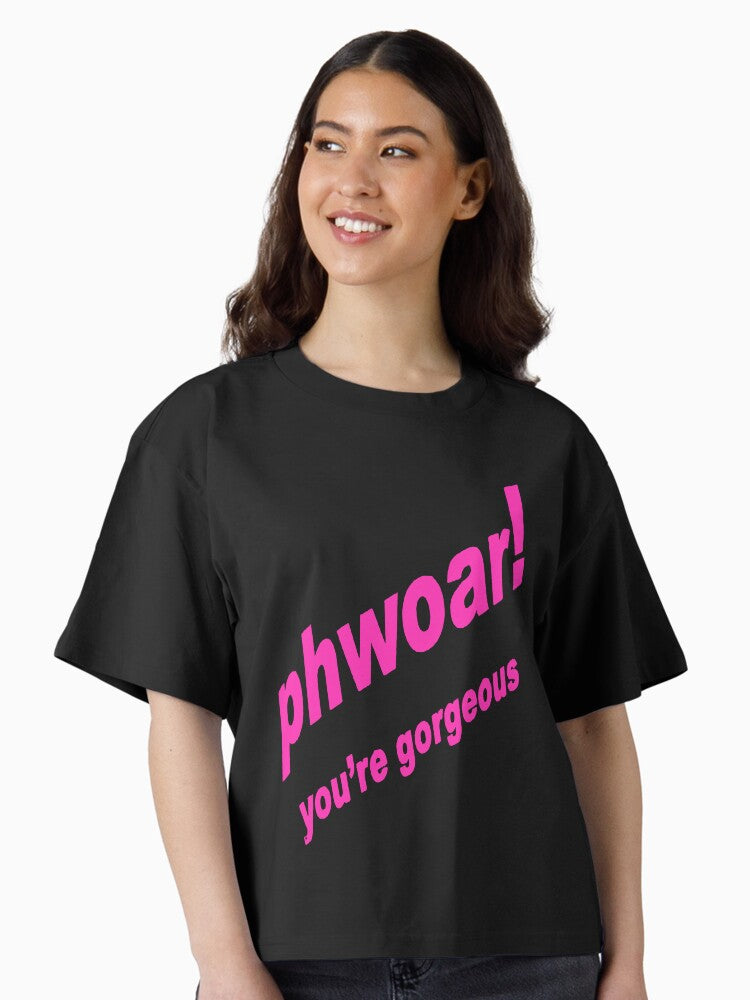 Phwoar You re Gorgeous Fun Text Boxy T Shirt Boxy T Shirt Viral TikTok Boxy Fit