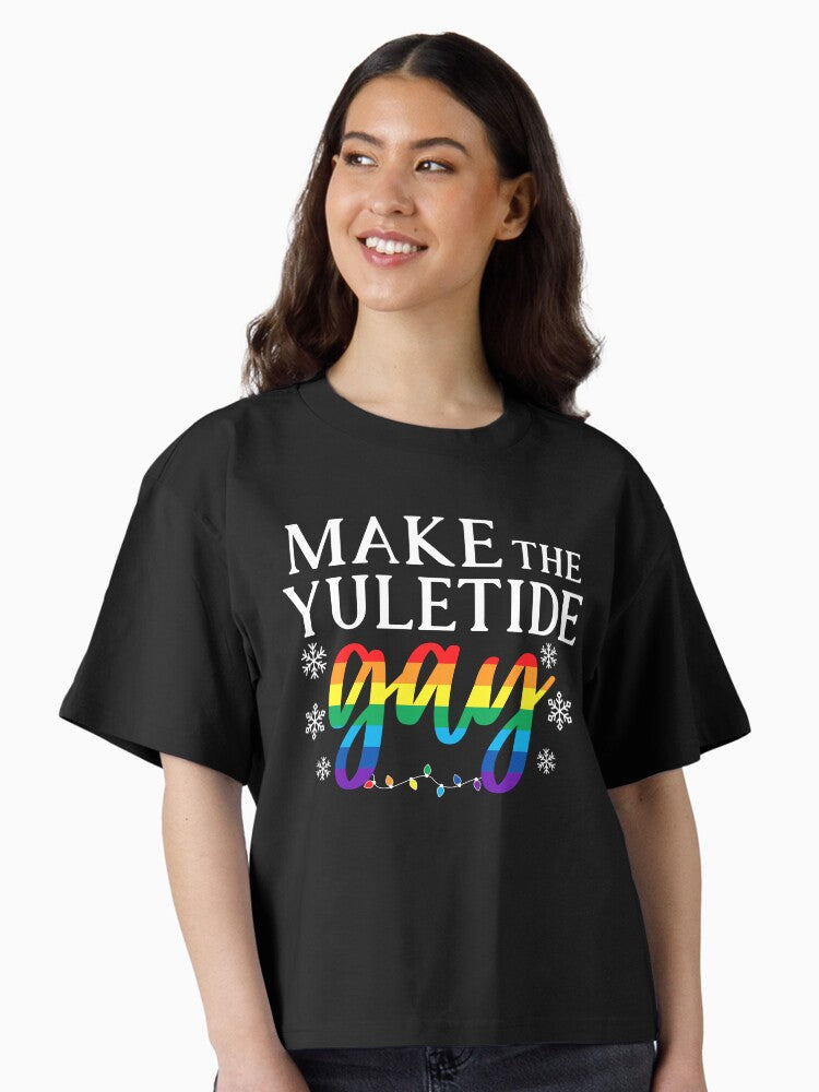 Make the Yuletide Gay Boxy T Shirt Boxy T Shirt Trending US Gift Ready