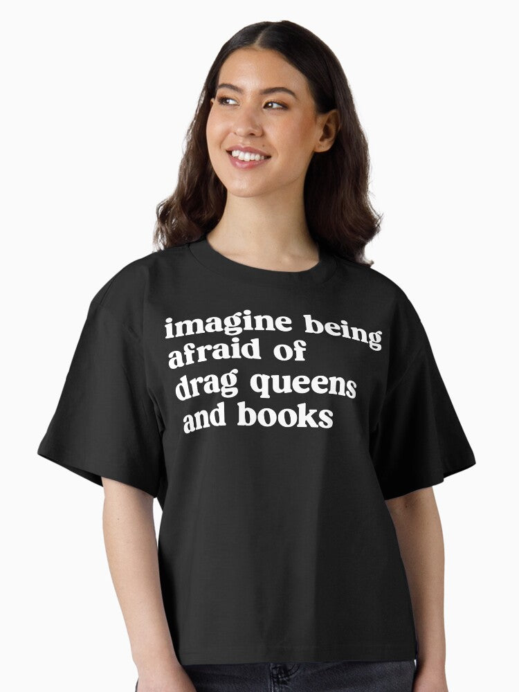 Imagine Being Afraid of Drag Queens and Books Boxy T Shirt Boxy T Shirt High Search Demand Modern Aesthetic