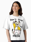 Don t Stop Meow Boxy T Shirt Boxy T Shirt High Search Demand Gift Ready