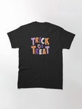 Trick Or Treat Classic T Shirt Gift Ready 8
