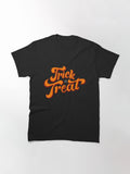 Trick Or Treat Classic T Shirt Gift Ready 3