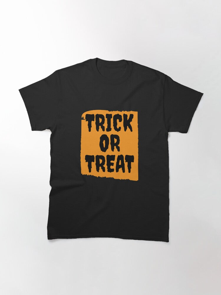 Trick Or Treat Classic T Shirt Gift Ready 37