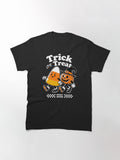 Trick Or Treat Classic T Shirt Gift Ready 14