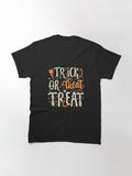 Trick Or Treat Classic T Shirt Gift Ready 4