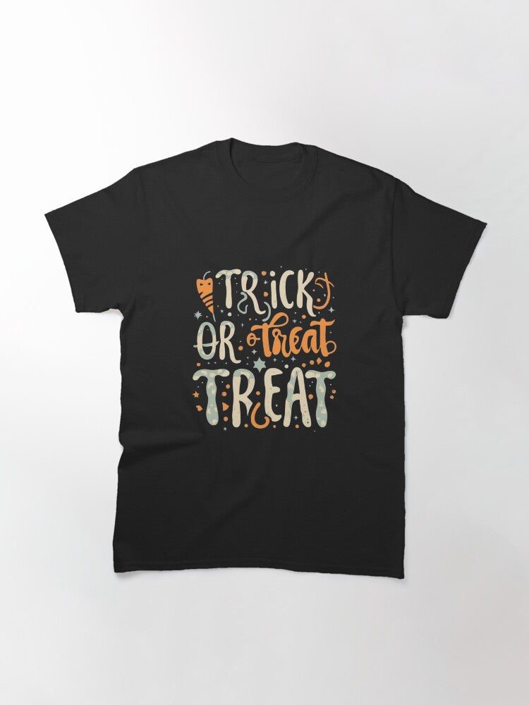 Trick Or Treat Classic T Shirt Gift Ready 4