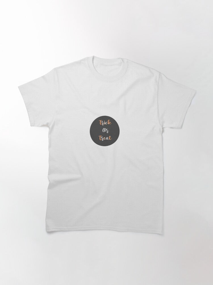 Trick Or Treat Classic T Shirt Gift Ready 9