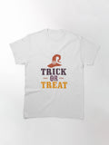 Trick Or Treat Classic T Shirt Gift Ready 21