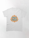 Trick Or Treat Classic T Shirt Gift Ready 24