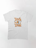 Halloween Trick Or Treat Classic T Shirt Gift Ready 2