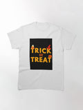 Trick Or Treat Halloween Classic T Shirt Gift Ready 5