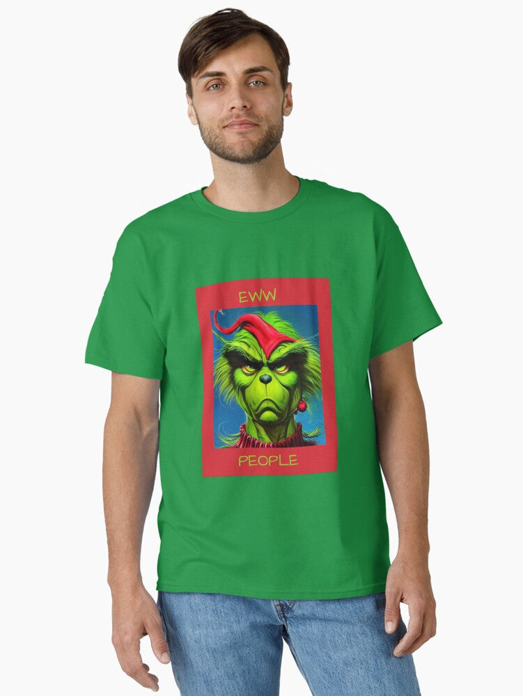 Grinch Ew People Classic T Shirt T Shirt Holiday Trending Christmas Season Pick