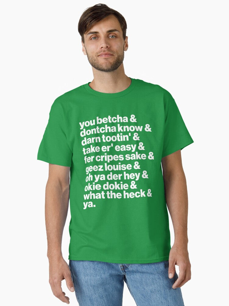 Midwest Speak You Betcha Ya Sayings List Classic T Shirt T Shirt Viral TikTok Find Hot Right Now