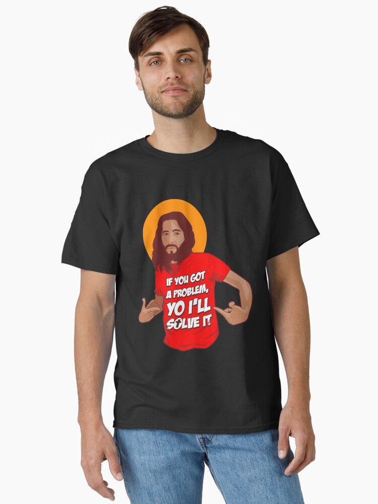 Funny Jesus Humor Meme Yo Ill Solve It Classic Shirt T Shirt Minimal Style