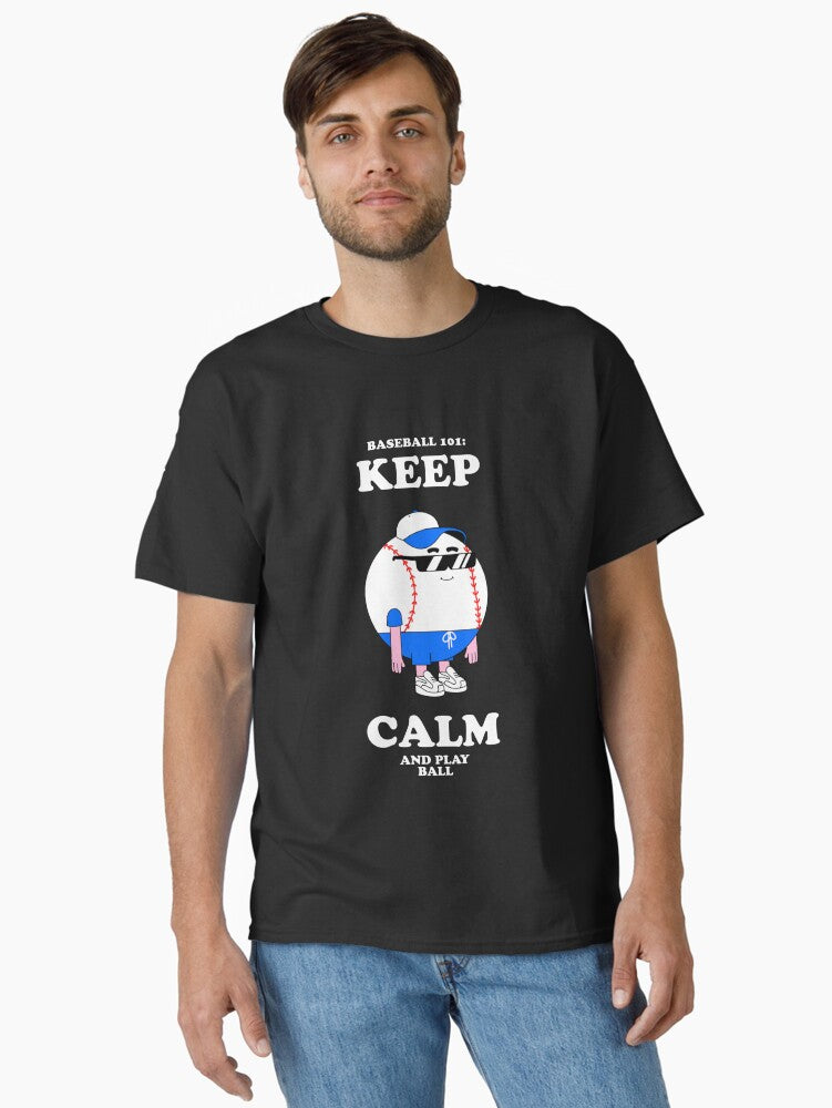 Keep Calm and Play Ball Cool Baseball Character Classic T Shirt T Shirt Comfort Fit Fan Favorite