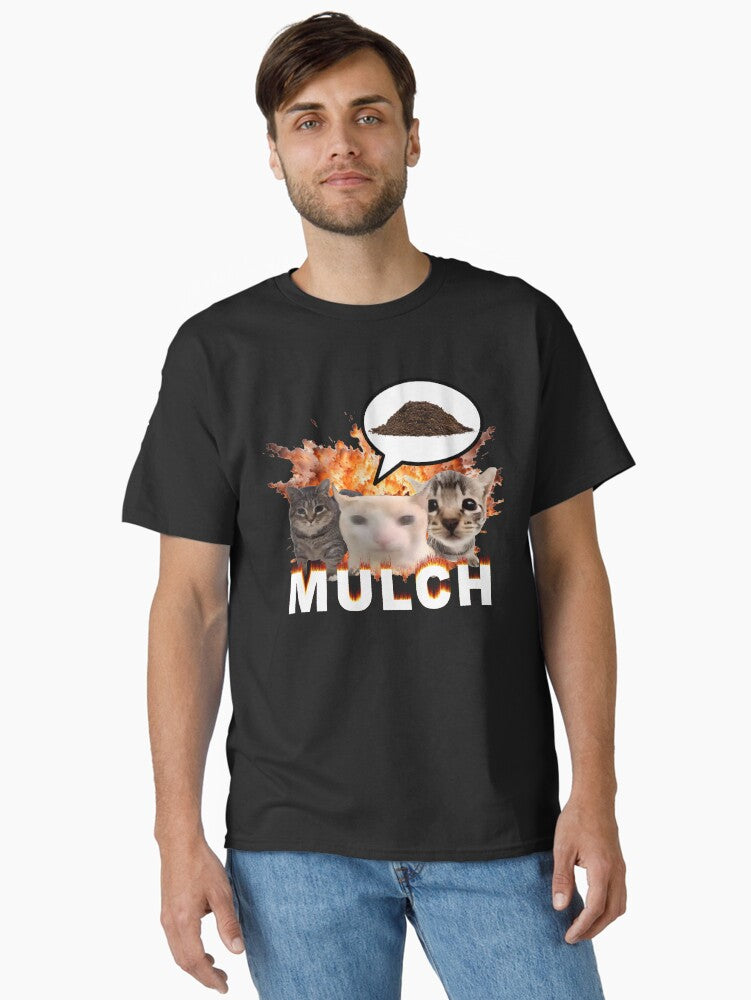 Mulch Funny Cat Meme Classic T-Shirt | Premium Unisex T-Shirt, Trending Graphic Tee