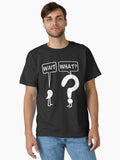 Wait What Classic Classic T-Shirt | Premium Unisex T-Shirt, Trending Graphic Tee