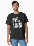 Funny ETF saying Eat Sleep Buy ETFs Classic T Shirt T Shirt Trending US Fan Favorite