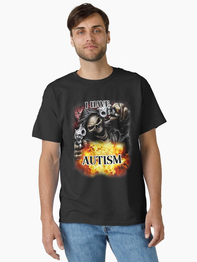 i have autism Classic T-Shirt