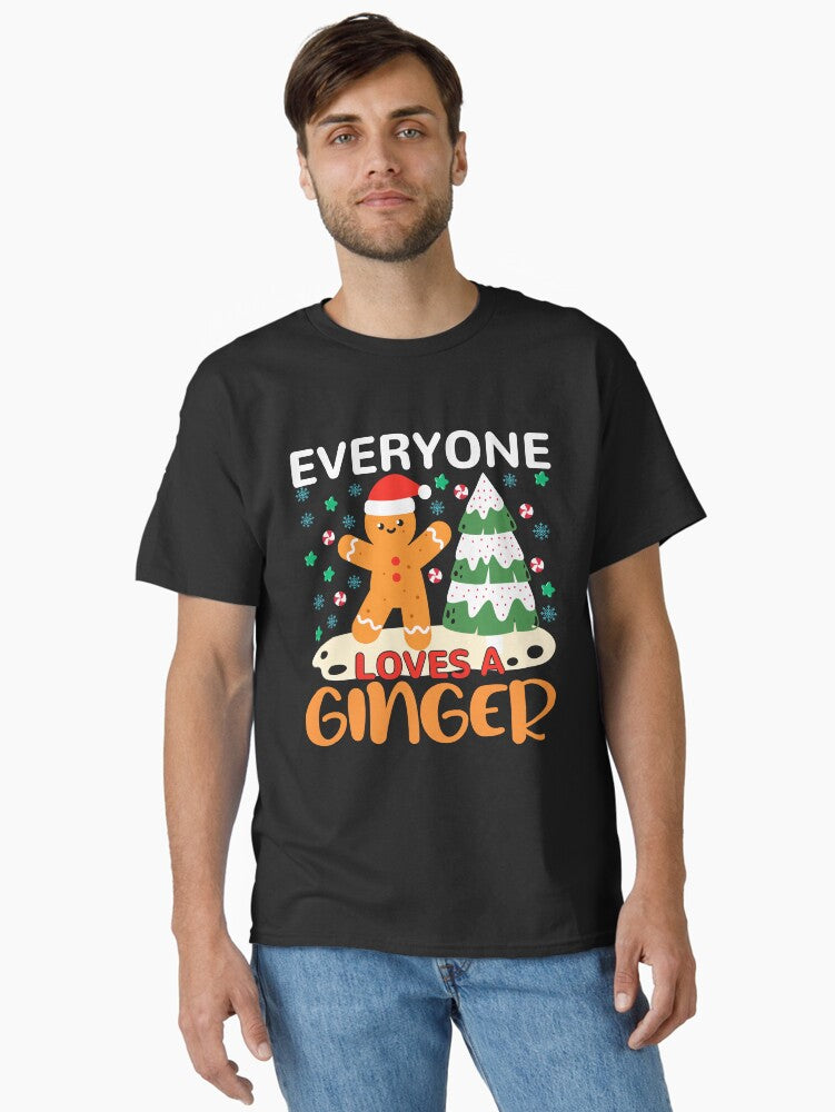 Everyone Loves Gringer Cookie Merry Christmas Gift For Family And Friends Classic T Shirt T Shirt High Search Demand Dai