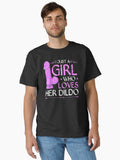 Just A Girl Who Loves Her Dildo Funny Sexy BDSM Classic Shirt T Shirt US Market
