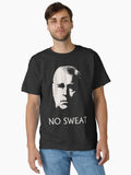 Prince Andrew - NO SWEAT Classic T-Shirt | Premium Unisex T-Shirt, Trending Graphic Tee