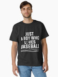 Just A Boy Who Loves Baseball Classic T Shirt T Shirt Viral TikTok Daily Wear